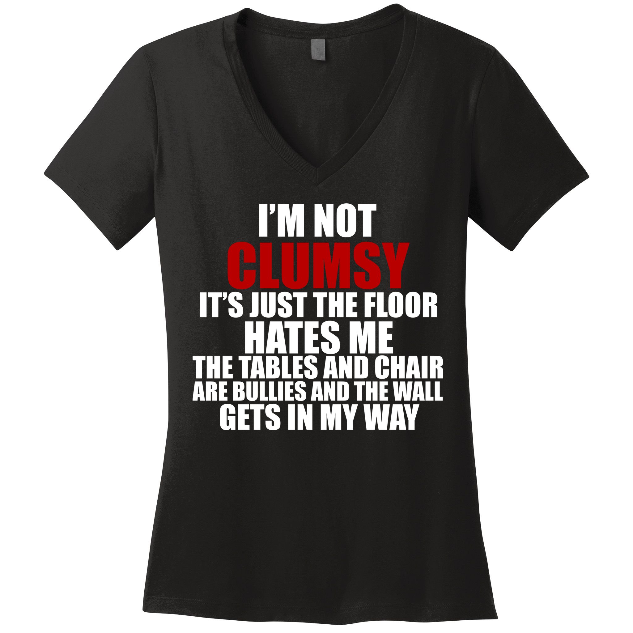 I'm Not Clumsy It's Just The Flor Hates Me Funny Women's V-Neck T-Shirt