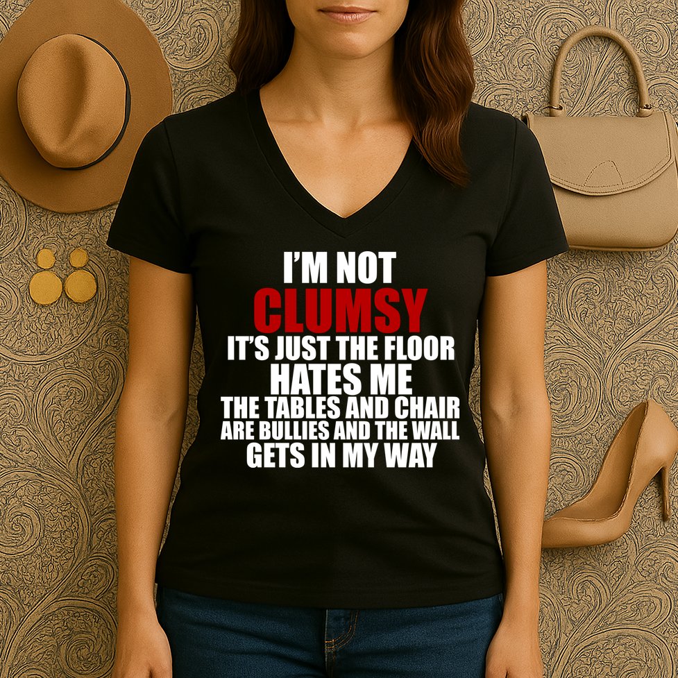 I'm Not Clumsy It's Just The Flor Hates Me Funny Women's V-Neck T-Shirt