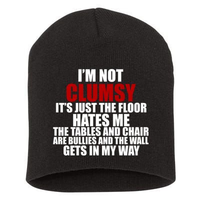 I'm Not Clumsy It's Just The Flor Hates Me Funny Short Acrylic Beanie