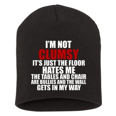 I'm Not Clumsy It's Just The Flor Hates Me Funny Short Acrylic Beanie