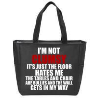 I'm Not Clumsy It's Just The Flor Hates Me Funny Zip Tote Bag