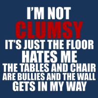 I'm Not Clumsy It's Just The Flor Hates Me Funny Infant Baby Jersey Bodysuit