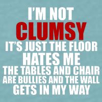 I'm Not Clumsy It's Just The Flor Hates Me Funny Sueded Cloud Jersey T-Shirt