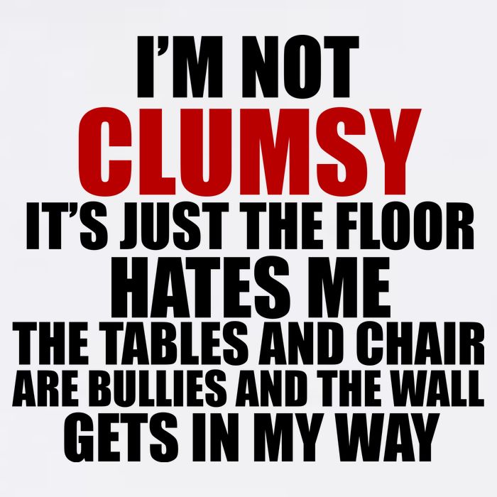 I'm Not Clumsy It's Just The Flor Hates Me Funny Garment-Dyed Sweatshirt