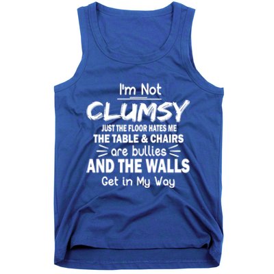 Im Not Clumsy Funny Sayings Sarcastic Funny Gift Tank Top