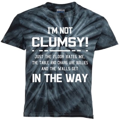 Im Not Clumsy Sarcastic Women Men Funny Saying Kids Tie-Dye T-Shirt