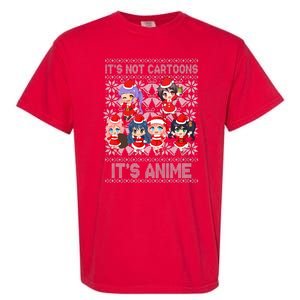 Its Not Cartoons Its Anime Ugly Christmas Garment-Dyed Heavyweight T-Shirt