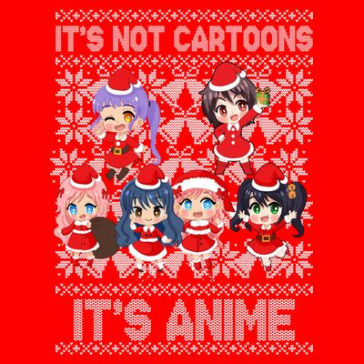 Its Not Cartoons Its Anime Ugly Christmas T-Shirt