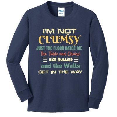 Im Not Clumsy Funny Sayings Sarcastic Kids Long Sleeve Shirt