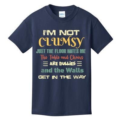 Im Not Clumsy Funny Sayings Sarcastic Kids T-Shirt