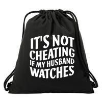 It's Not Cheating If My Husband Watches Funny Saying Drawstring Bag