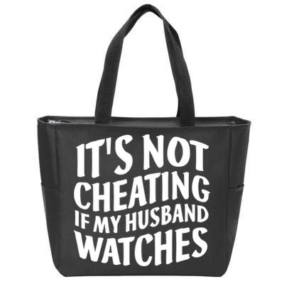 It's Not Cheating If My Husband Watches Funny Saying Zip Tote Bag