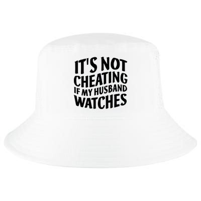 It's Not Cheating If My Husband Watches Funny Saying Cool Comfort Performance Bucket Hat