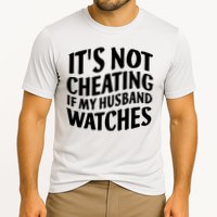 It's Not Cheating If My Husband Watches Funny Saying Performance Shirt
