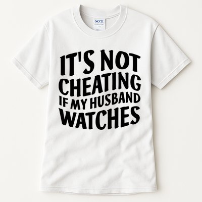 It's Not Cheating If My Husband Watches Funny Saying Tall T-Shirt