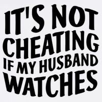 It's Not Cheating If My Husband Watches Funny Saying Button