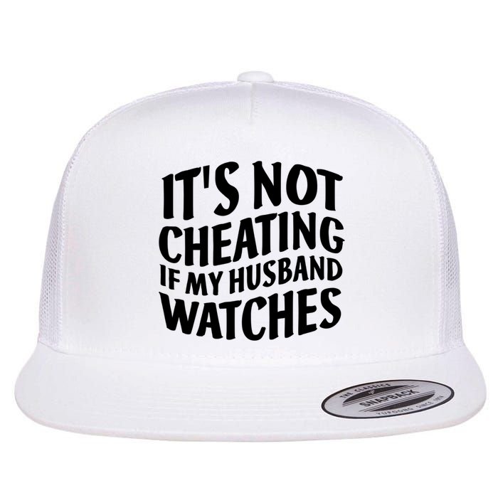 It's Not Cheating If My Husband Watches Funny Saying Flatbill Hat