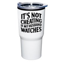 It's Not Cheating If My Husband Watches Funny Saying Tumbler
