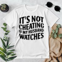 It's Not Cheating If My Husband Watches Funny Saying Premium T-Shirt