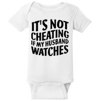It's Not Cheating If My Husband Watches Funny Saying Baby Bodysuit