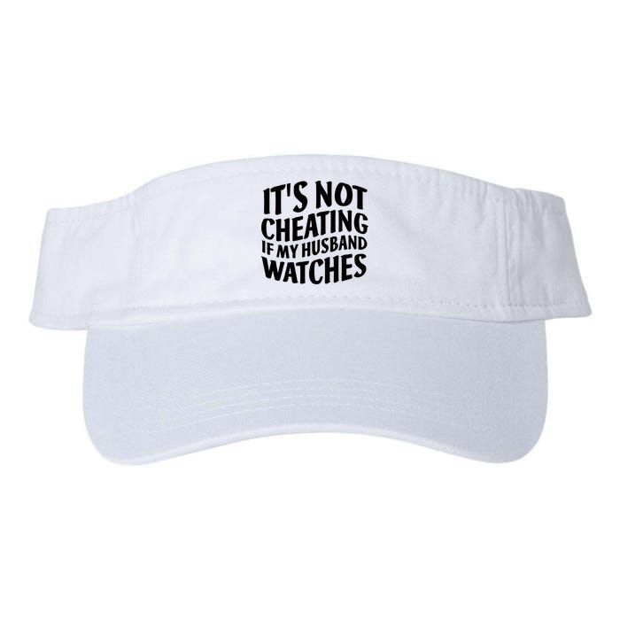 It's Not Cheating If My Husband Watches Funny Saying Visor