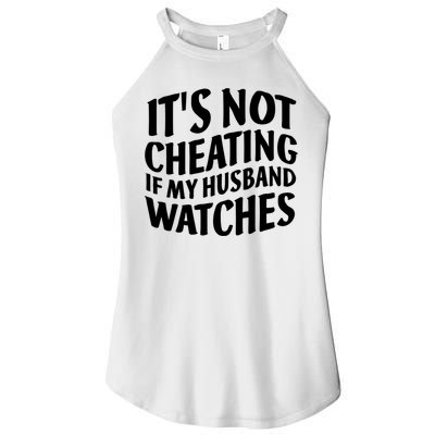 It's Not Cheating If My Husband Watches Funny Saying Women's Perfect Tri Rocker Tank
