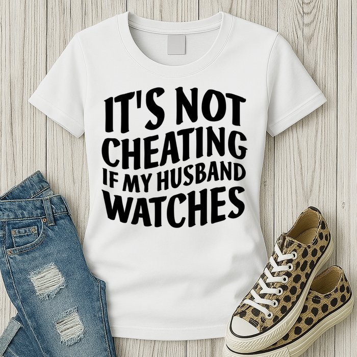 It's Not Cheating If My Husband Watches Funny Saying Womens T-Shirt