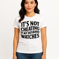 It's Not Cheating If My Husband Watches Funny Saying Womens T-Shirt