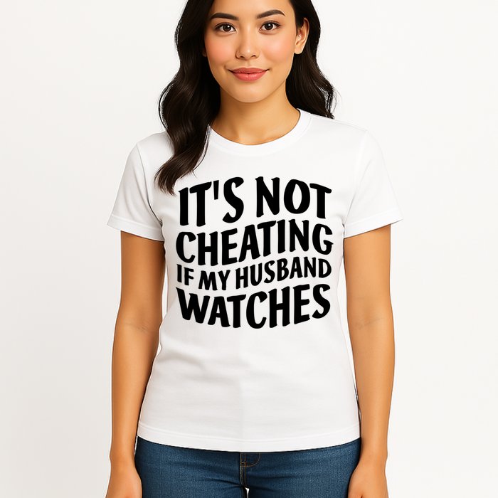 It's Not Cheating If My Husband Watches Funny Saying Womens T-Shirt