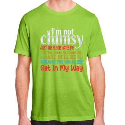 Im Not Clumsy Sarcastic Funny Saying Adult ChromaSoft Performance T-Shirt