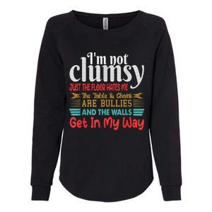 Im Not Clumsy Sarcastic Funny Saying Womens California Wash Sweatshirt