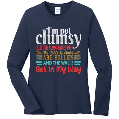 Im Not Clumsy Sarcastic Funny Saying Ladies Long Sleeve Shirt