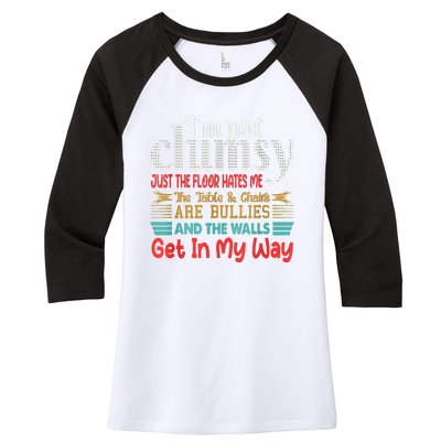 Im Not Clumsy Sarcastic Funny Saying Women's Tri-Blend 3/4-Sleeve Raglan Shirt