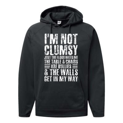 Im Not Clumsy Sarcastic Sayings Men Women N Tween Performance Fleece Hoodie