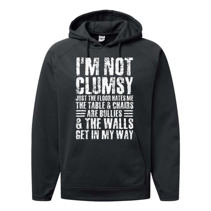 Im Not Clumsy Sarcastic Sayings Men Women N Tween Performance Fleece Hoodie