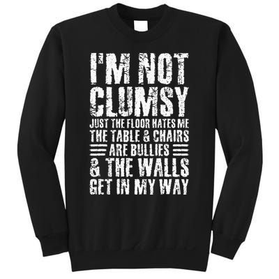 Im Not Clumsy Sarcastic Sayings Men Women N Tween Sweatshirt