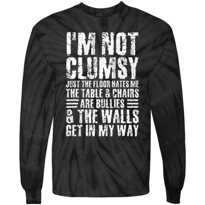 Im Not Clumsy Sarcastic Sayings Men Women N Tween Tie-Dye Long Sleeve Shirt