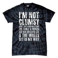 Im Not Clumsy Sarcastic Sayings Men Women N Tween Tie-Dye T-Shirt