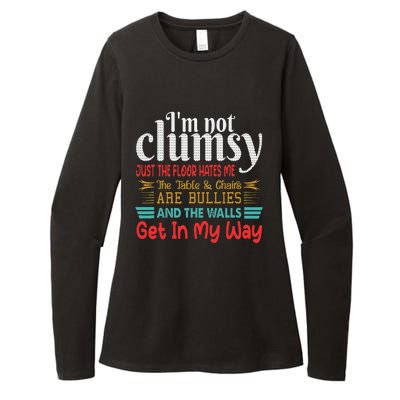 Im Not Clumsy Sarcastic Funny Saying Womens CVC Long Sleeve Shirt