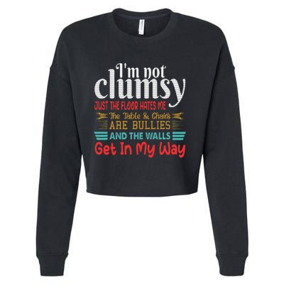 Im Not Clumsy Sarcastic Funny Saying Cropped Pullover Crew