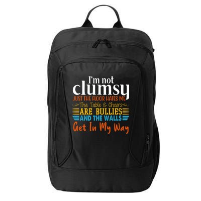 Im Not Clumsy Just The Floor Hates Me Funny City Backpack