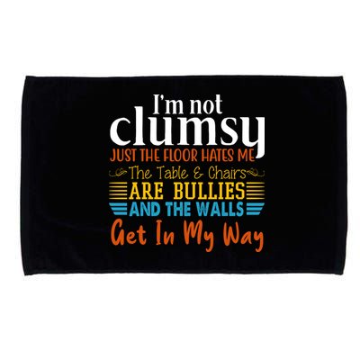 Im Not Clumsy Just The Floor Hates Me Funny Microfiber Hand Towel