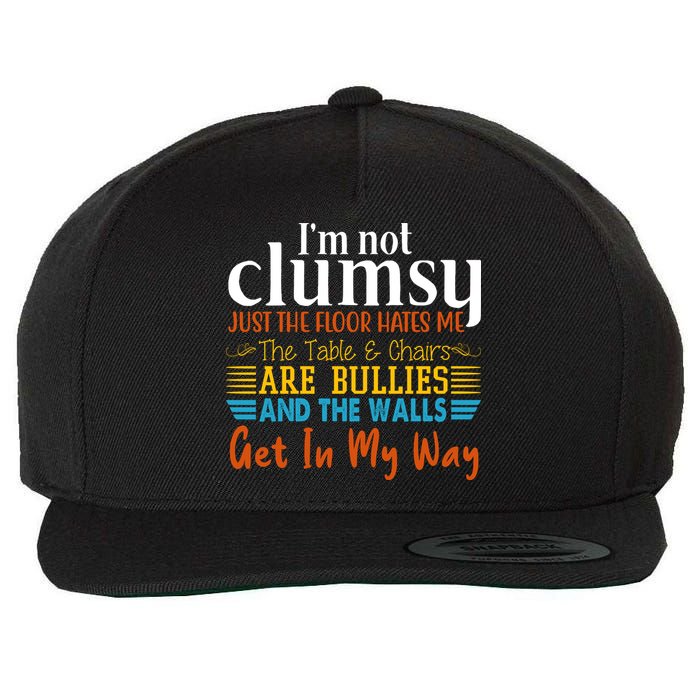 Im Not Clumsy Just The Floor Hates Me Funny Wool Snapback Cap