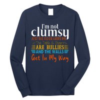 Im Not Clumsy Just The Floor Hates Me Funny Long Sleeve Shirt