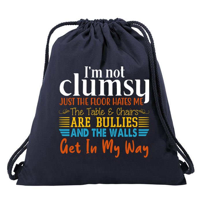 Im Not Clumsy Just The Floor Hates Me Funny Drawstring Bag