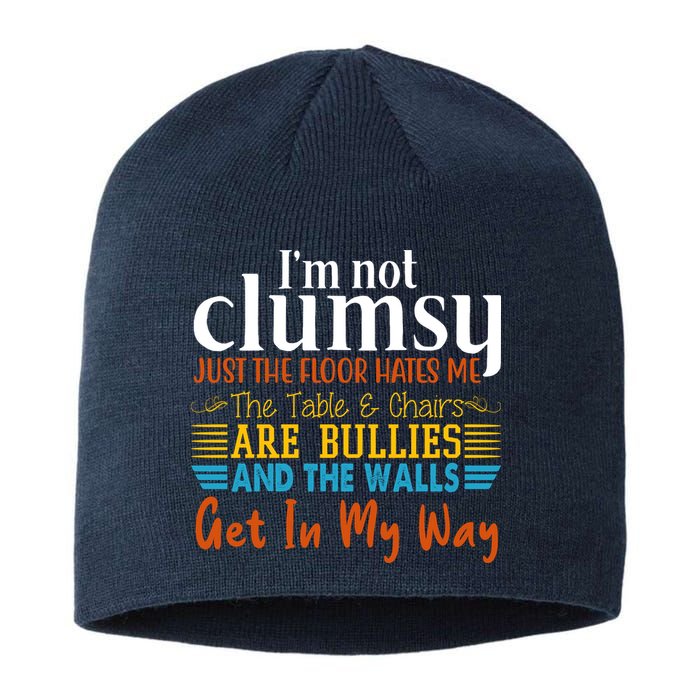 Im Not Clumsy Just The Floor Hates Me Funny Sustainable Beanie