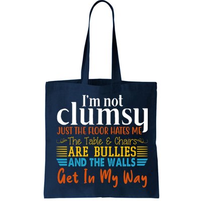Im Not Clumsy Just The Floor Hates Me Funny Bag