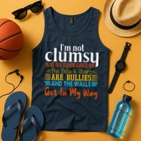 Im Not Clumsy Just The Floor Hates Me Funny Tank Top