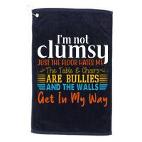 Im Not Clumsy Just The Floor Hates Me Funny Golf Towel