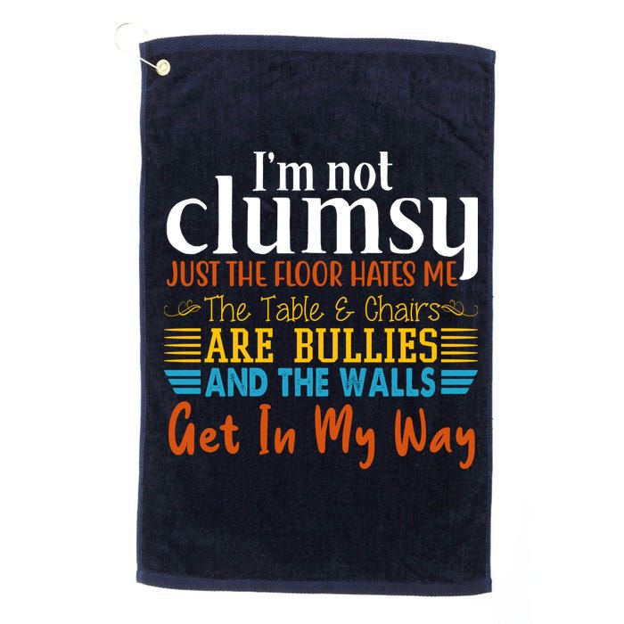 Im Not Clumsy Just The Floor Hates Me Funny Golf Towel